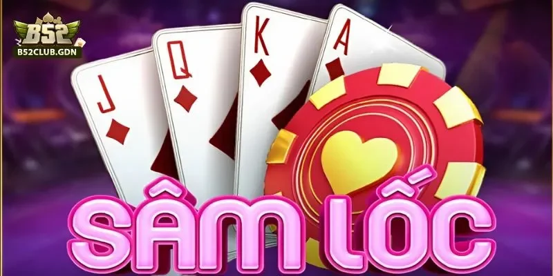 Sâm lốc- Tựa game kết hợp giữa hiện đại và truyền thống